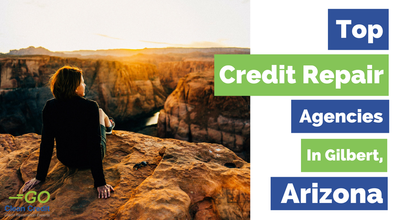 top credit repair agencies gilbert arizona